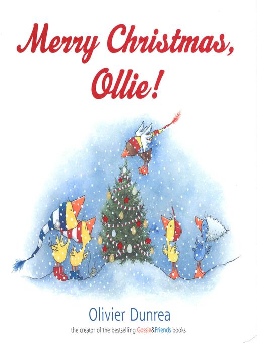 Title details for Merry Christmas, Ollie! by Olivier Dunrea - Available